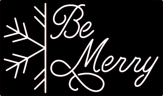 Be Merry Neon Sign
